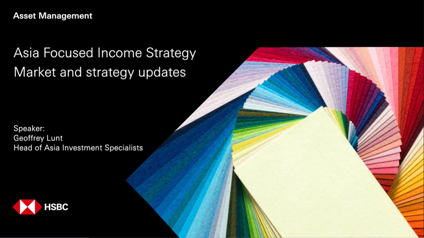Asia Focused Income Strategy: Market and strategy updates