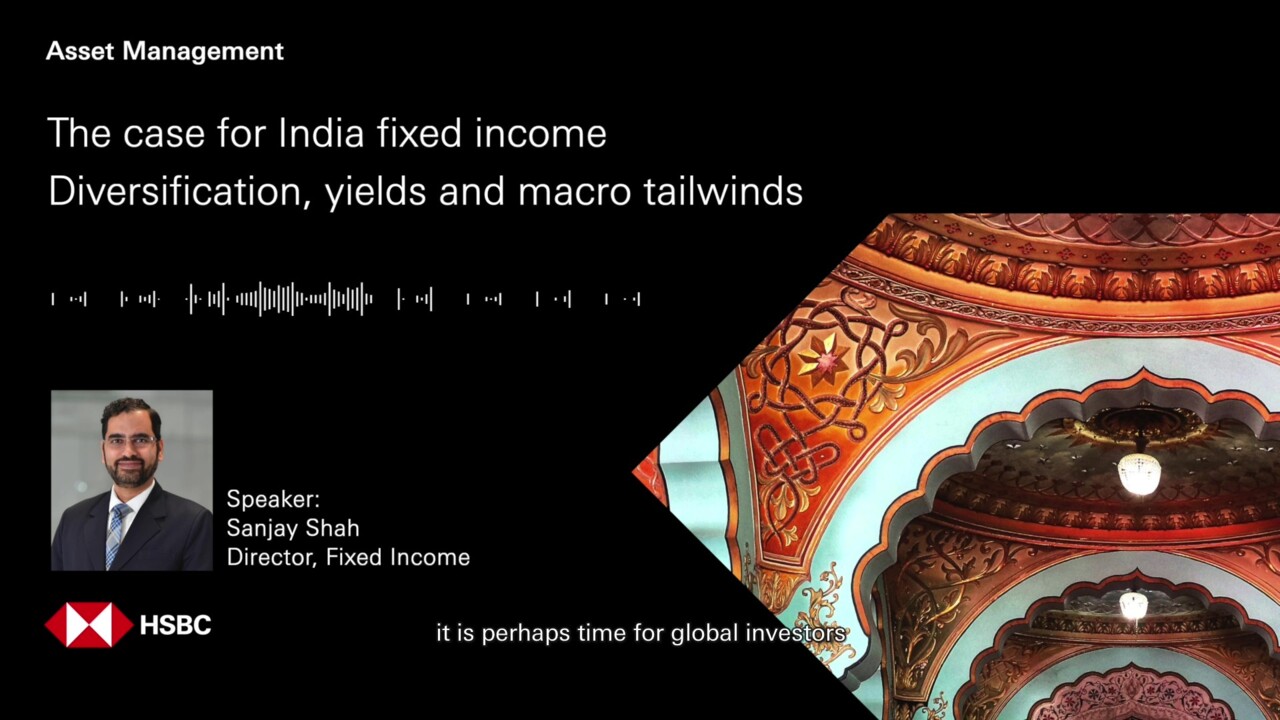 The case for India fixed income: diversification, yields and macro tailwinds   