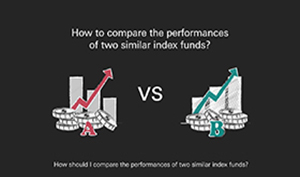 How should I compare the performances of two similar index funds?