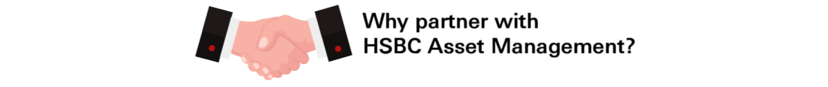 Why partner with HSBC AM